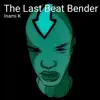 The Last Beat Bender album lyrics, reviews, download