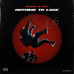 Nothing to Lose by Drewski Da Goat album reviews, ratings, credits