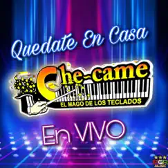 Quédate En Casa En Vivo by Che Came El Mago de los Teclados album reviews, ratings, credits