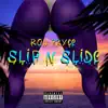 Slip N Slide - Single album lyrics, reviews, download