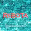 Rebota (feat. Mikel) - Single album lyrics, reviews, download
