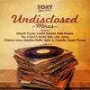 Tony Records Undisclosed Mixes 2016 album lyrics, reviews, download