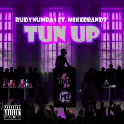 Tun Up (feat. MikeBrandt) Song Lyrics