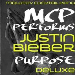 MCP Performs Justin Bieber: Purpose by Molotov Cocktail Piano album reviews, ratings, credits
