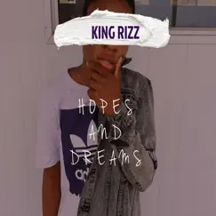 Hopes and Dreams by King Rizz album reviews, ratings, credits