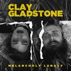 Melancholy Lunacy - Single by Clay J Gladstone album reviews, ratings, credits