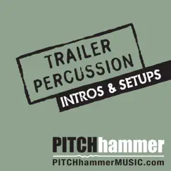 Trailer Percussion Intros and Setups by Pitch Hammer album reviews, ratings, credits