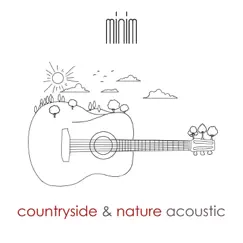 Countryside and Nature Acoustic by Minim album reviews, ratings, credits