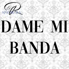 DAME MI BANDA - Single by La R Mayúscula album reviews, ratings, credits