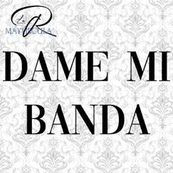 DAME MI BANDA Song Lyrics