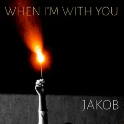When I'm With You - Single by Jakob Ziegler album reviews, ratings, credits