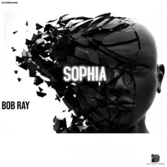 Sophia - Single by Bob Ray album reviews, ratings, credits