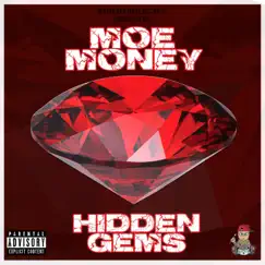 Hidden Gems Get Stupid (feat. Moe Money, web Star & Buck Smooth) Song Lyrics