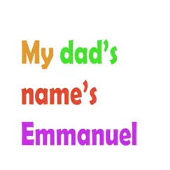 My dad's name's Emmanuel - Single by African Elvis album reviews, ratings, credits