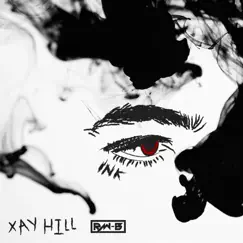 Ink (feat. Xay Hill) - EP by RAW - B album reviews, ratings, credits