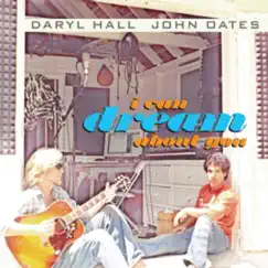 I Can Dream About You - Single by Daryl Hall & John Oates album reviews, ratings, credits