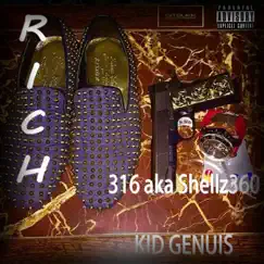 Rich (feat. Ali Bey) - Single by 316 aka Shellz 360 album reviews, ratings, credits
