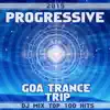Progressive Goa Trance Trip DJ Mix Top 100 Hits 2015 album lyrics, reviews, download