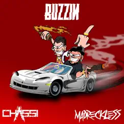 Buzzin' - Single by Madreckless & Chassi album reviews, ratings, credits