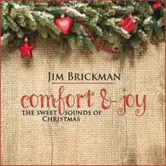 Comfort & Joy: The Sweet Sounds Of Christmas by Jim Brickman album reviews, ratings, credits