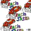 Racin' Jason - Single album lyrics, reviews, download