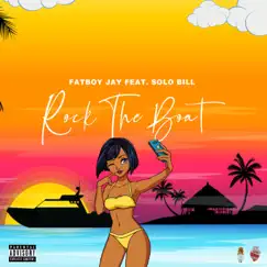 Rock the Boat (feat. Solo Bill) - Single by Fatboy Jay album reviews, ratings, credits