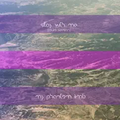 Stay With Me (Radio Edit) [Radio Edit] - Single by My Phantom Limb album reviews, ratings, credits