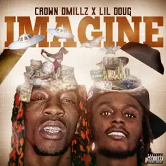 Imagine - Single by Crown DMillz & Lil Doug album reviews, ratings, credits