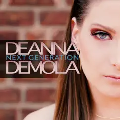 Next Generation - Single by Deanna DeMola album reviews, ratings, credits