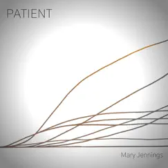 Patient - Single by Mary Jennings album reviews, ratings, credits