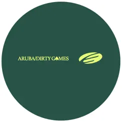 Dirty Games - Single by Aruba album reviews, ratings, credits