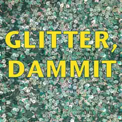 Glitter, Dammit - Single by Marian Call album reviews, ratings, credits