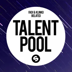 Belated - Single by Fadi & Klinko album reviews, ratings, credits