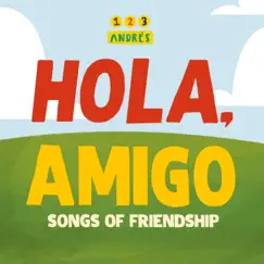 Hola, Amigo: Songs of Friendship by 123 Andrés album reviews, ratings, credits