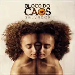 Salvador - Single by Bloco do Caos album reviews, ratings, credits