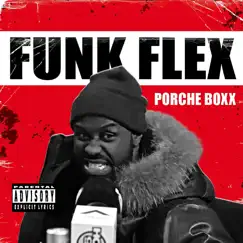Funk Flex - Single by Porche Boxx album reviews, ratings, credits