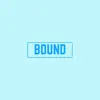 Bound - Single album lyrics, reviews, download