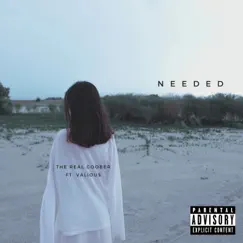 Needed (feat. Valious) - Single by The Real Goober album reviews, ratings, credits