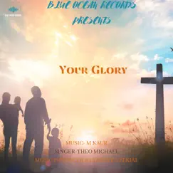 Your Glory - Single by Theo Michael album reviews, ratings, credits