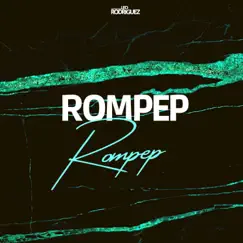 Rompep (feat. Lauti Andrade) - Single by Leo Rodriguez album reviews, ratings, credits