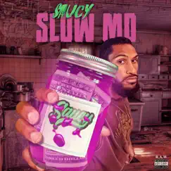 Slow Mo - Single by Saucy album reviews, ratings, credits