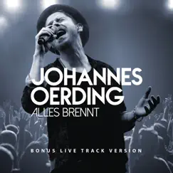 Alles brennt (Bonus Live Track Version) by Johannes Oerding album reviews, ratings, credits