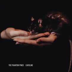 Caroline - Single by The Phantom Pines album reviews, ratings, credits