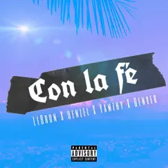 Con la Fe - Single by Lebron, Denzel, Yamzhy & Denver album reviews, ratings, credits