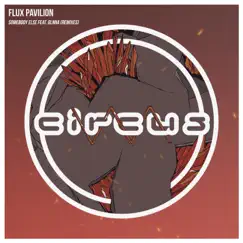 Somebody Else (feat. GLNNA) [Remixes] - EP by Flux Pavilion album reviews, ratings, credits