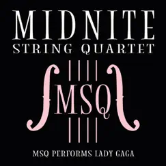 MSQ Performs Lady GaGa by Midnite String Quartet album reviews, ratings, credits