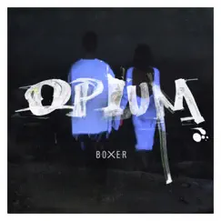 Opium by B.O.X.E.R. album reviews, ratings, credits