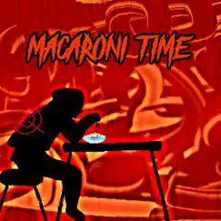 Macaroni Time - Single by Lil wnyk album reviews, ratings, credits
