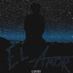 El Amor - Single by Luigi album reviews, ratings, credits