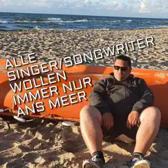 Alle Singer/Songwriter wollen immer nur ans Meer - Single by Bob 42 album reviews, ratings, credits